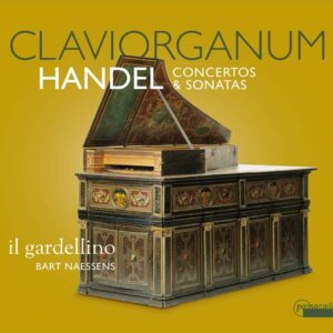 Handel: Claviorganum, Concertos & Sonatas - Il Gardellino