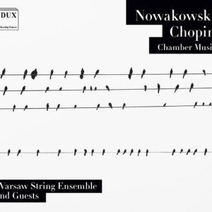 Nowakowski / Chopin: Chamber Music - Warsaw String Ensemble