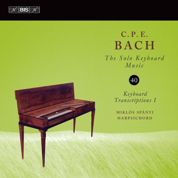 CPE Bach: Solo Keyboard Music Vol 40, Keyboard Transcriptions I - Miklos Spanyi