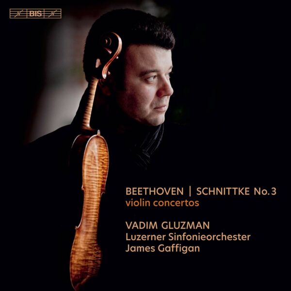 Beethoven / Schnittke: Violin Concertos - Vadim Gluzman