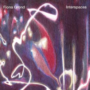 Interspaces - Fiona Grond