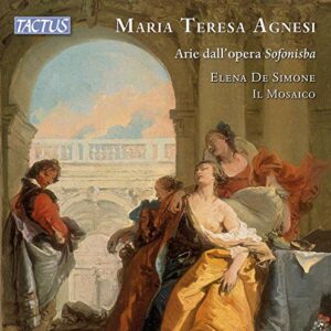 Maria Teresa Agnesi: Arie Dall'Opera 'Sofonisba' - Elena de Simone
