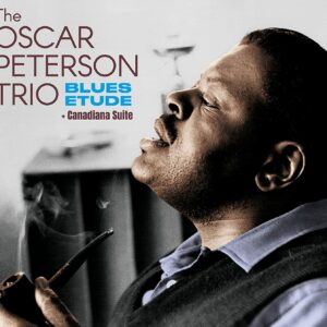 Blues Etude + Canada Suite - Oscar Peterson Trio