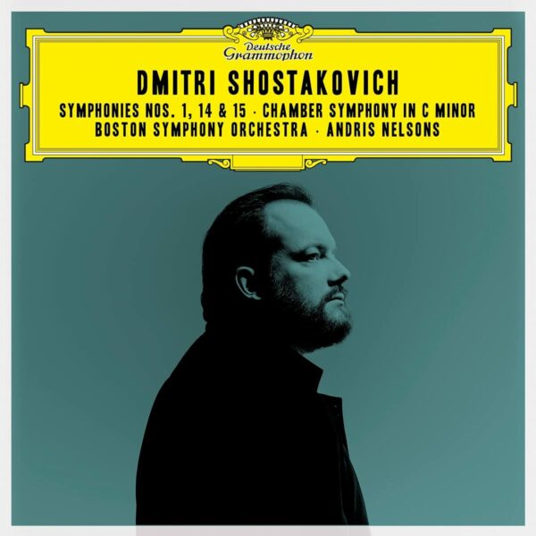 Shostakovich: Symphonies Nos. 1,  14 & 15, Chamber Symphony In C Minor - Andris Nelsons