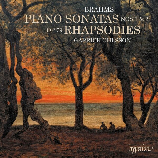 Brahms: Piano Sonatas & Rhapsodies - Garrick Ohlsson
