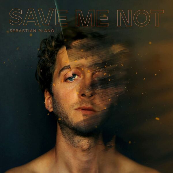 Save Me Not (Vinyl) - Sebastian Plano