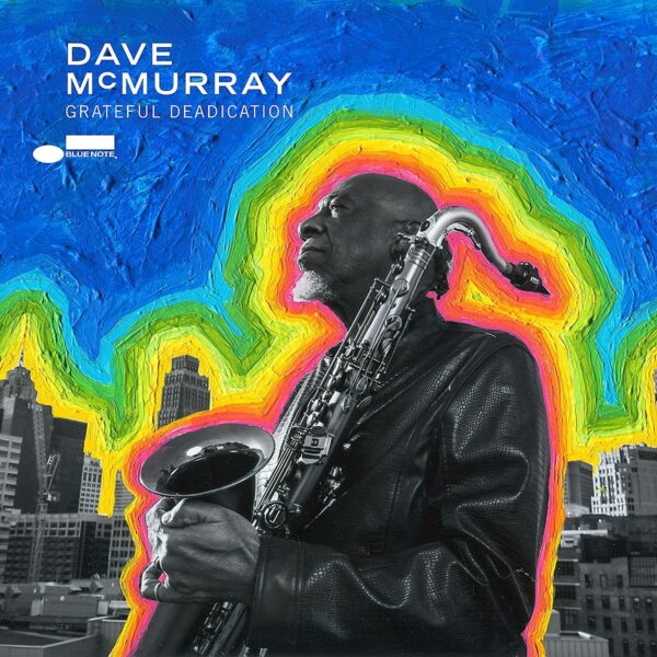 Grateful Deadication - Dave McMurray