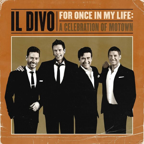 For Once In My Life: A Celebration Of Motown - Il Divo