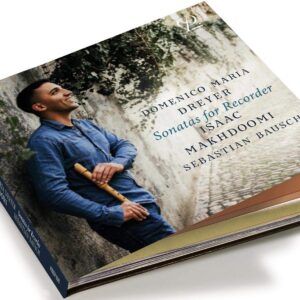 Domenico Maria Dreyer: Sonatas For Recorder - Isaac Makhdoomi