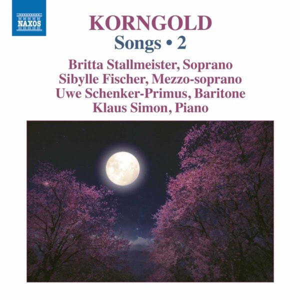 Erich Wolfgang Korngold: Songs Vol. 2 - Britta Stallmeister