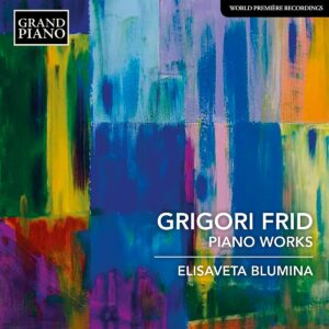Grigori Frid: Piano Works - Elisaveta Blumina