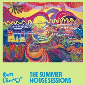 Summer House Sessions (Vinyl) - Don Cherry