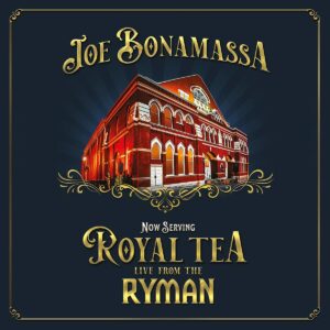 Now Serving Royal Tea, Live From The Ryman - Joe Bonamassa
