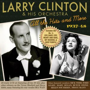 All The Hits And More 1937-48 - Larry Clinton & His Orchestra