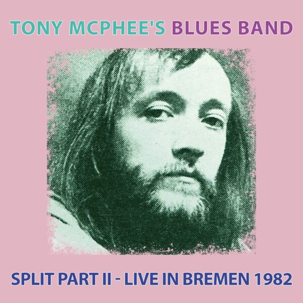 Split Part II, Live In Bremen 1982 - Tony McPhee Blues Band