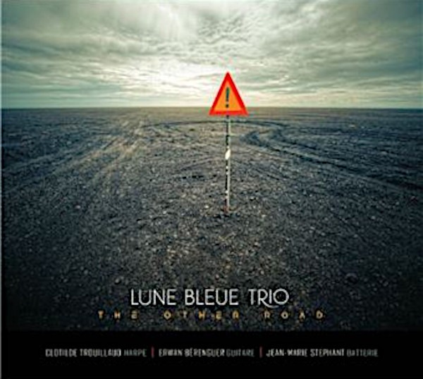 The Other Road - Lune Bleue Trio