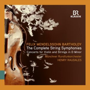 Mendelssohn: Complete String Symphonies Nos 1 - 12 - Münchner Rundfunkorchester