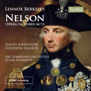 Lennox Berkeley: Nelson - Elgar Howarth