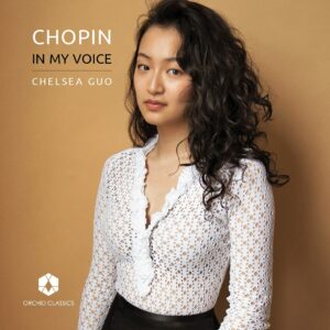 Chopin: In My Voice - Chelsea Guo