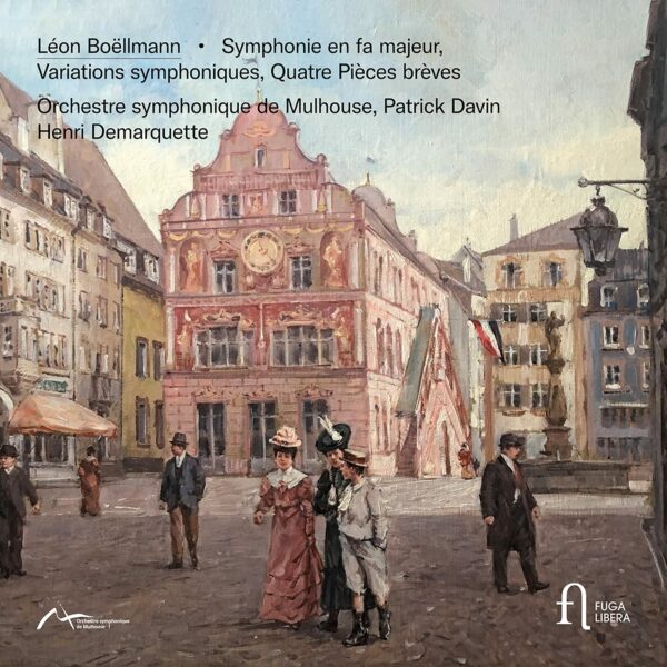 Boëllmann: Symphonie en fa majeur, Variations symphoniques & Quatre pièces brèves - Patrick Davin