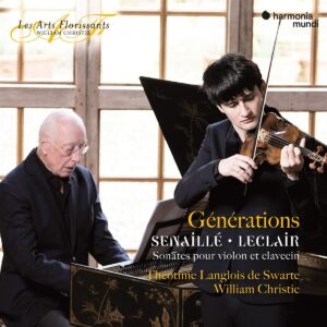 Senaille / Leclair: Generations - Theotime Langlois de Swarte & William Christie