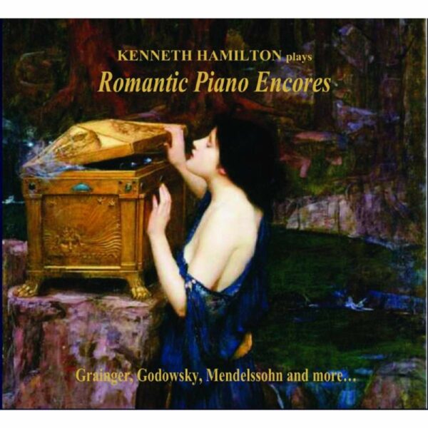 Romantic Piano Encores - Kenneth Hamilton