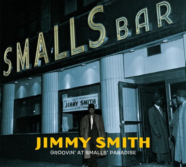 Groovin' At Smalls' Paradise - Jimmy Smith