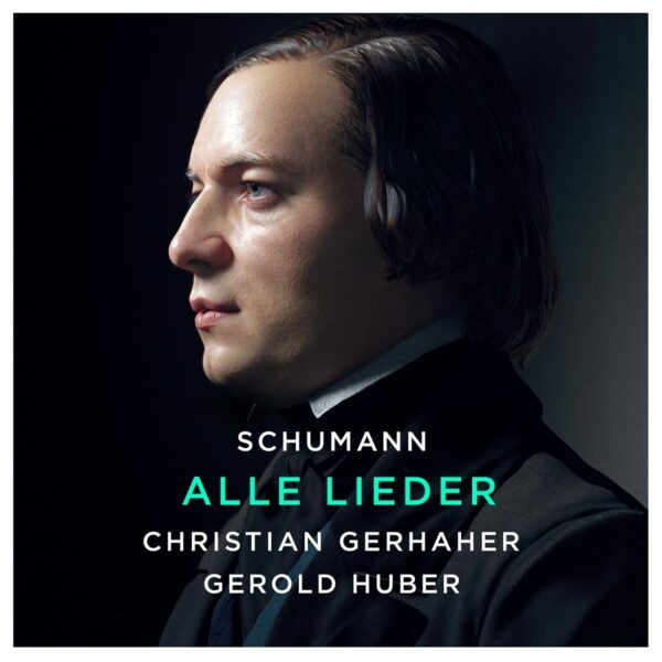 Schumann: Alle Lieder - Christian Gerhaher