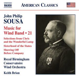 John Philip Sousa: Music For Wind Band Vol. 21 - Keith Brion