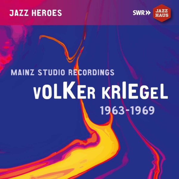 Mainz Studio Recordings 1963-1969 - Volker Kriegel