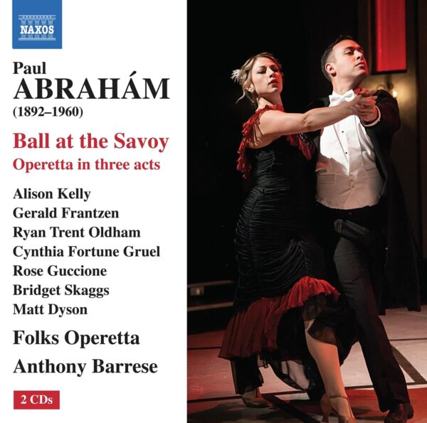 Paul Abraham: Ball At The Savoy - Anthony Barrese