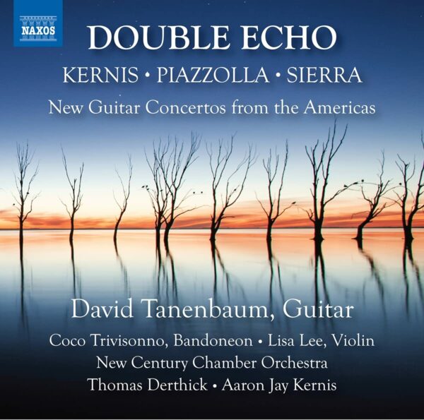 Double Echo: New Guitar Concertos From The Americas - David Tanenbaum