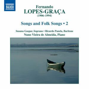 Fernando Lopes-Graça: Songs And Folk Songs Vol. 2 - Susana Gaspar