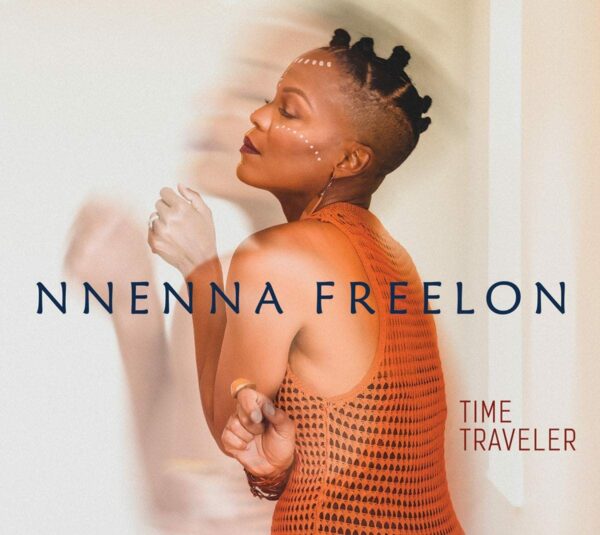 Time Traveler - Nnenna Freelon