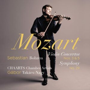 Mozart: Violin Concerto No. 3 & No. 5 - Sebastian Bohren