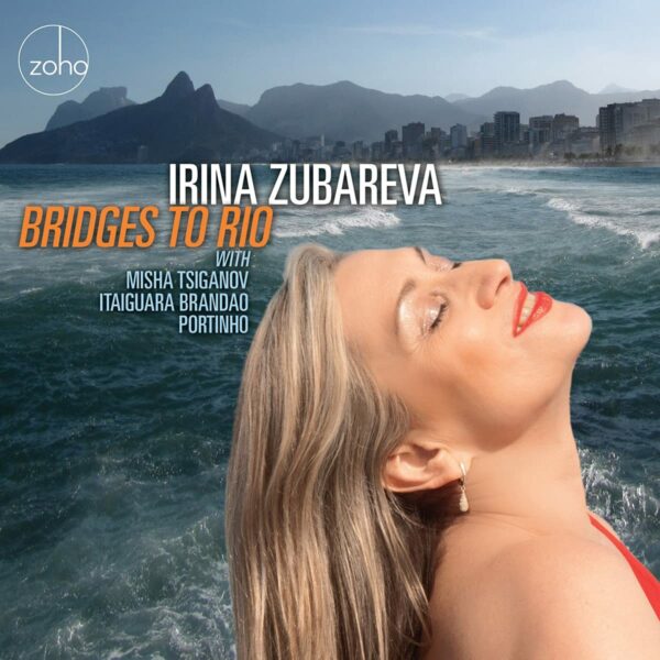 Bridges To Rio - Irina Zubareva