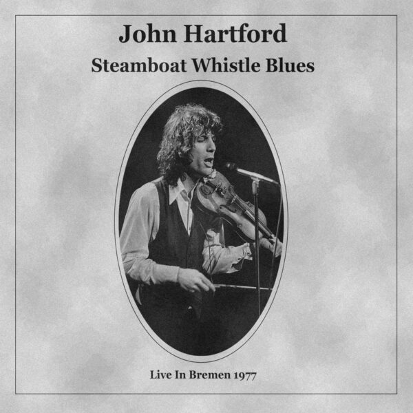 Steamboat Whistle Blues - John Hartford