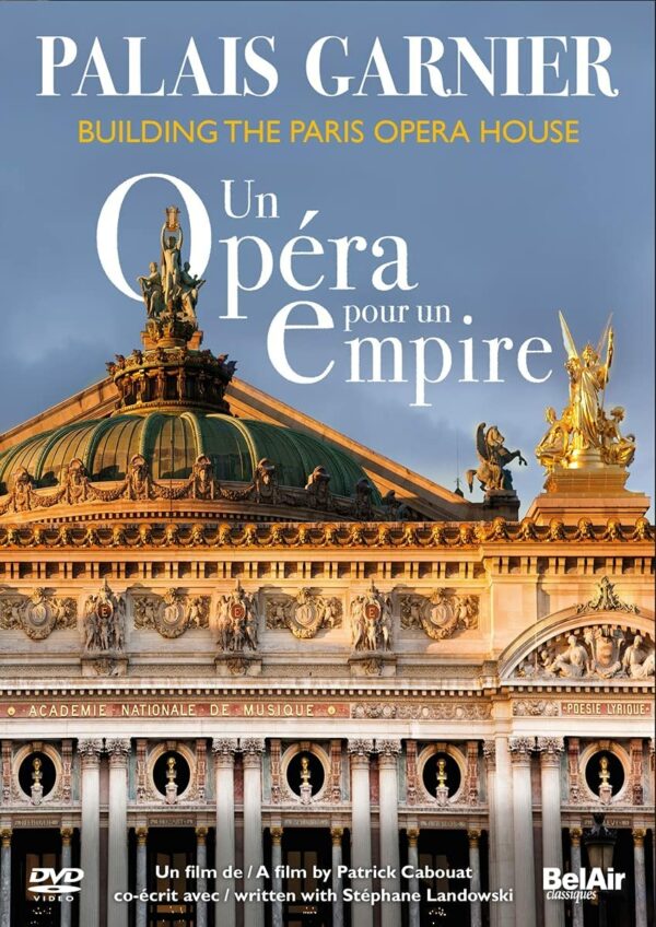 Palais Garnier - Un Opera Pour Un Empire - Patrick Cabouat