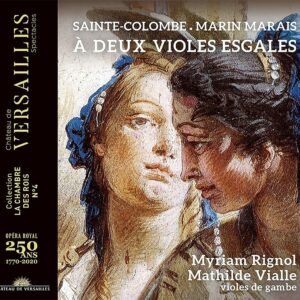 Marais / Sainte-Colombe: A Deux Violes Esgales - Myriam Rignol