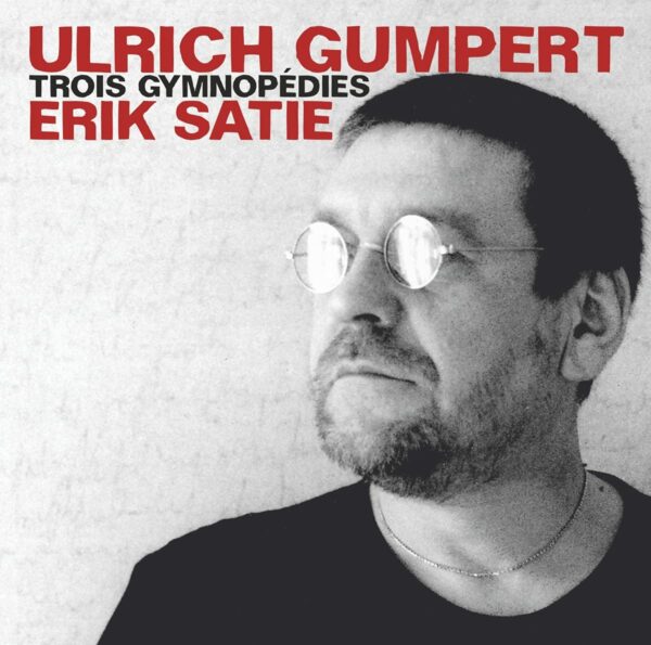 Satie: Trois Gymnopedies - Ulrich Gumpert