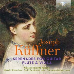 Joseph Kuffner: Serenades For Guitar, Flute & Viola - Classico Terzetto Italiano