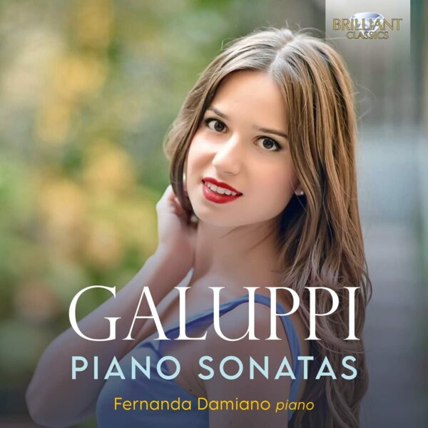 Baldassare Galuppi: Piano Sonatas - Fernanda Damiano