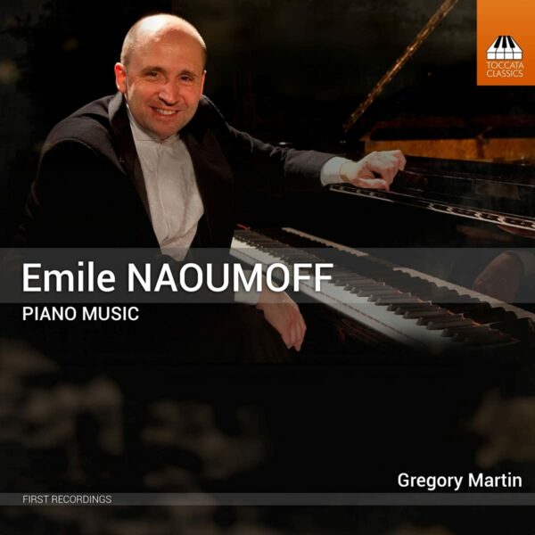 Emile Naoumoff: Complete Piano Music - Gregory Martin