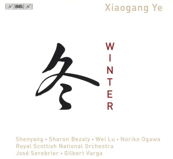 Xiaogang Ye: Winter - Jose Serebrier