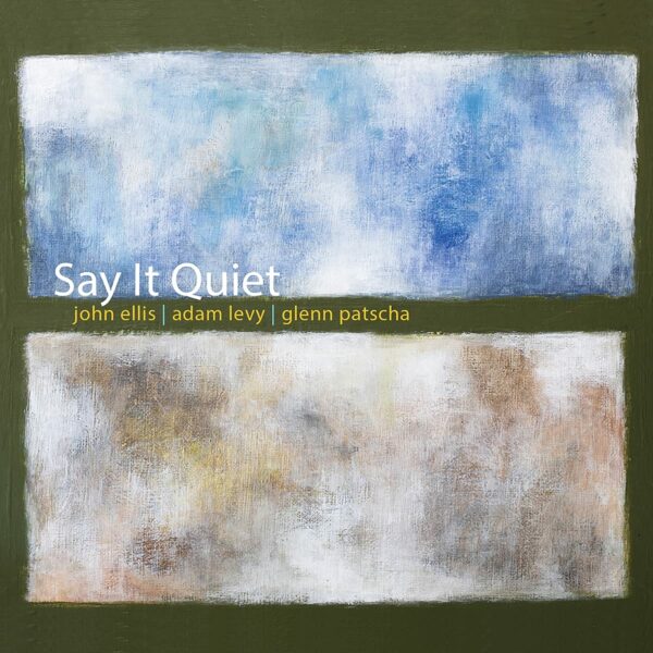 Say It Quiet - John Ellis