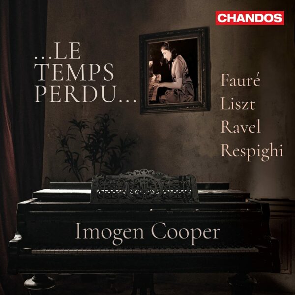 Le Temps Perdu… - Imogen Cooper