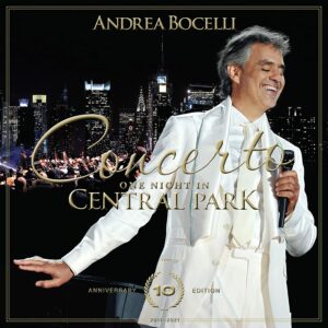 Concerto: One Night In Central Park (10th Anniversary) - Andrea Bocelli