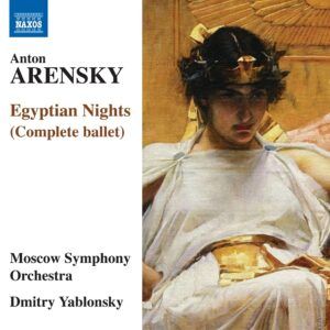 Anton Arensky: Egyptian Nights - Moscow Symphony Orchestra