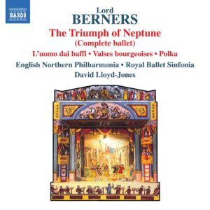 Lord  Berners: The Triumph Of Neptune (Complete Ballet) - David Lloyd-Jone
