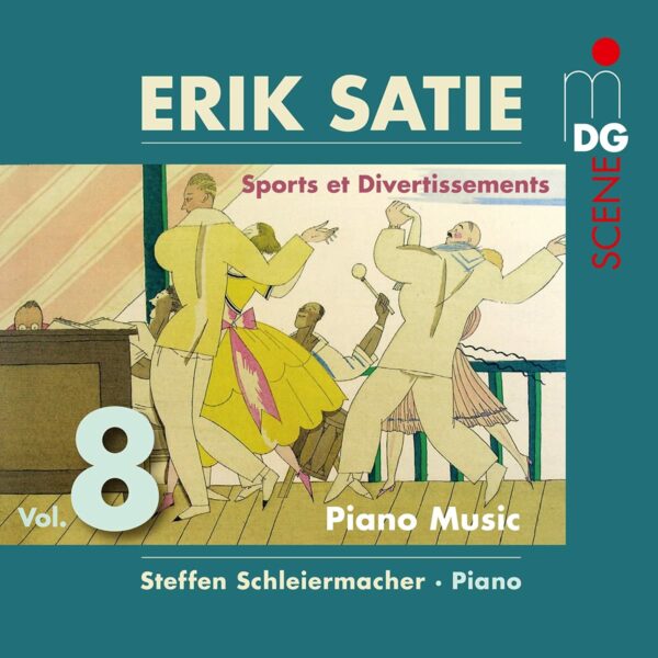 Erik Satie: Piano Music Vol. 8 - Steffen Schleiermacher